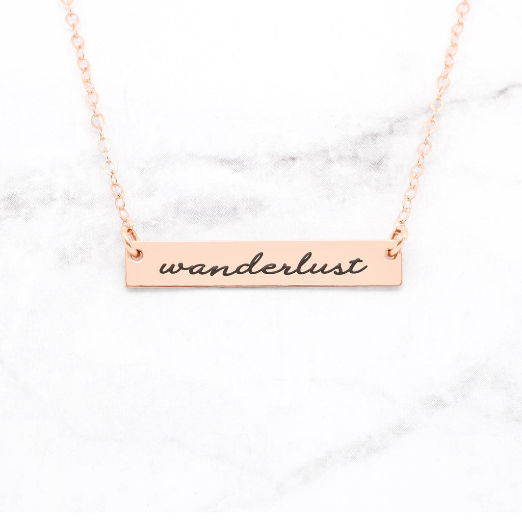 Wanderlust - Rose Gold Quote Bar Necklace