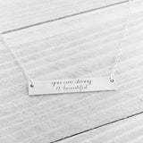 You are Strong and Beautiful Inspirational Necklace