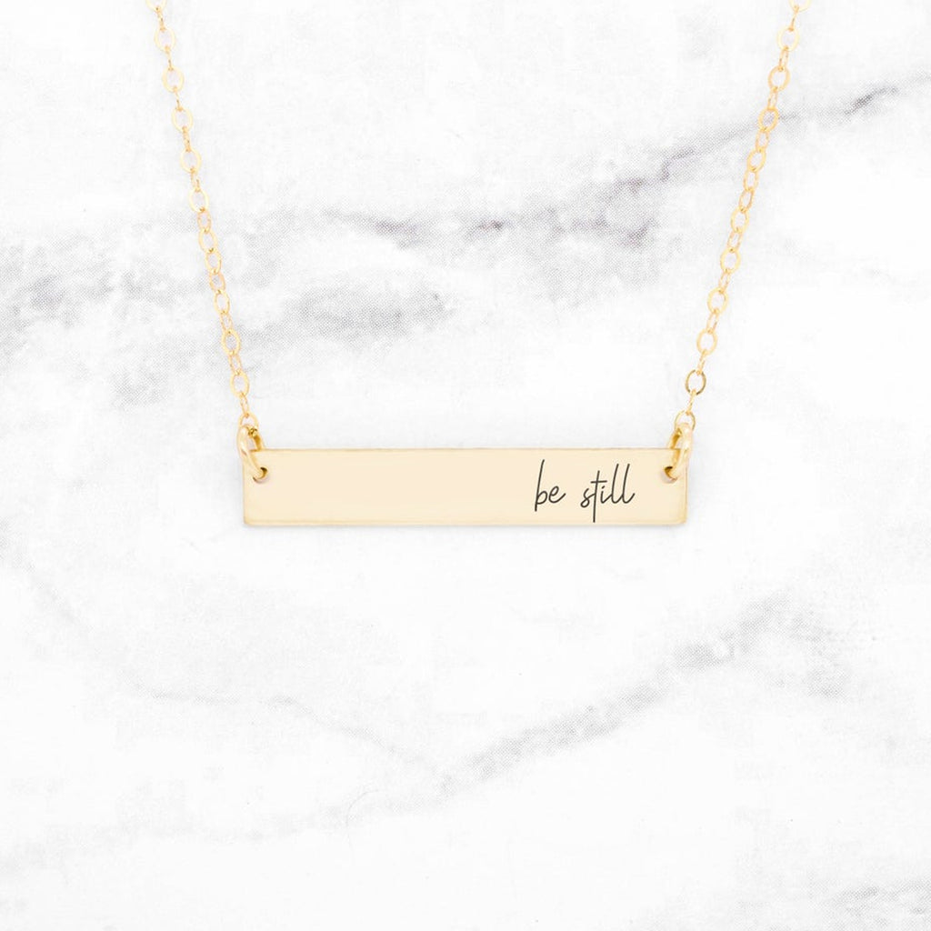 Be Still Necklace - Gold Quote Bar Necklace