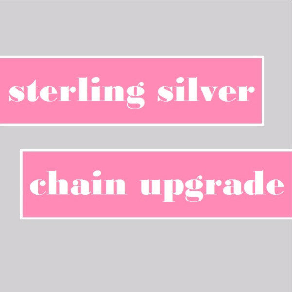 Sterling Silver Chain Upgrade