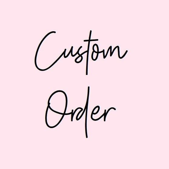Custom Order for Catherine