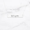 God Is Greater - Sterling Silver Bar Necklace