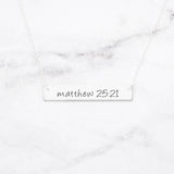 Matthew 25:21 Necklace - Sterling Silver Bar Necklace