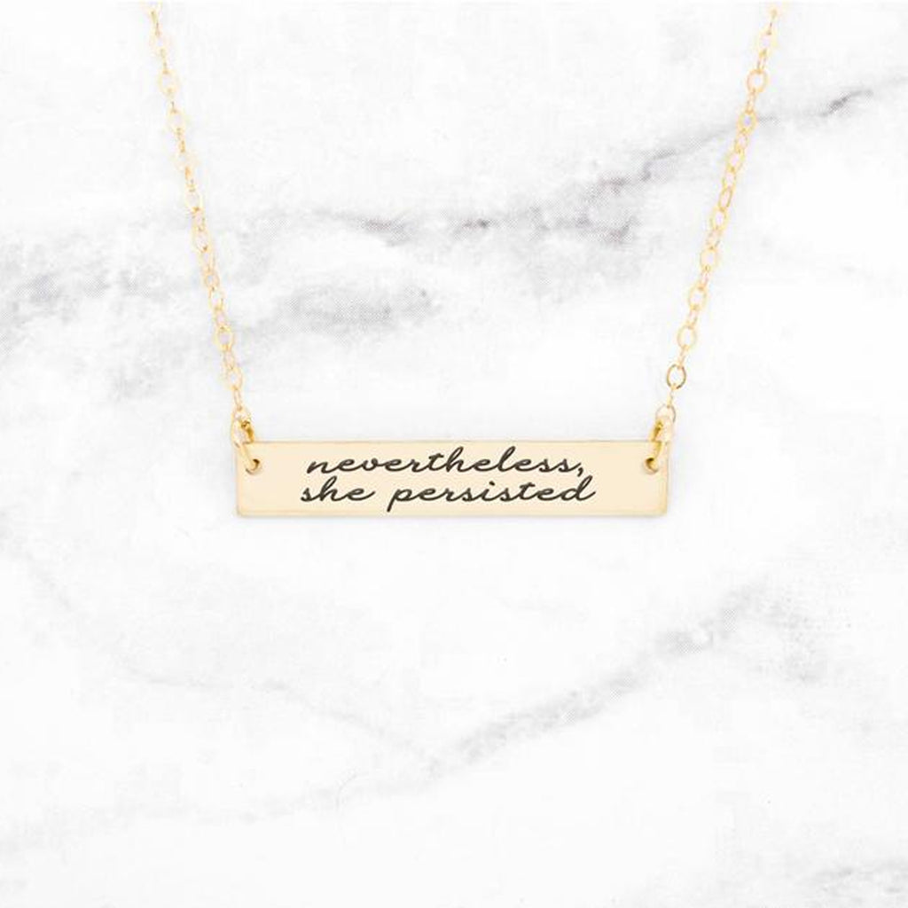 Nevertheless She Persisted - Gold Quote Bar Necklace
