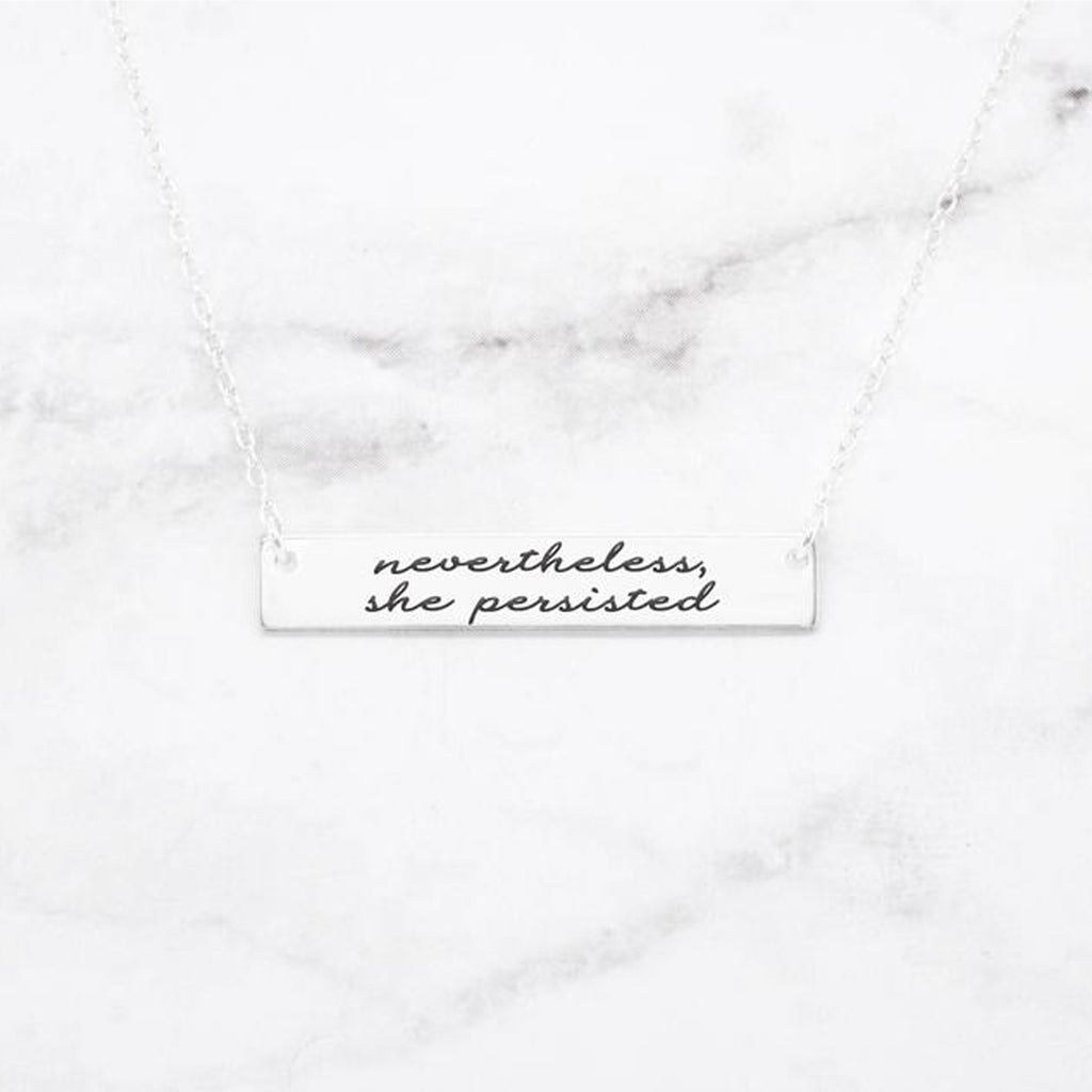 Nevertheless She Persisted - Sterling Silver Quote Bar Necklace