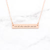 Not All Who Wander Are Lost - Rose Gold Quote Bar Necklace