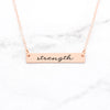 Strength - Rose Gold Quote Bar Necklace