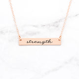 Strength - Rose Gold Quote Bar Necklace
