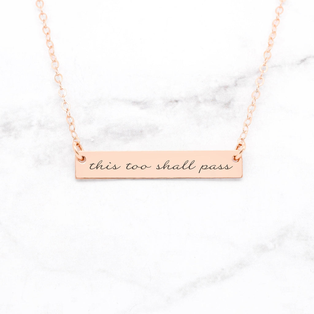 This Too Shall Pass - Rose Gold Quote Bar Necklace