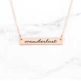 Wanderlust - Rose Gold Quote Bar Necklace